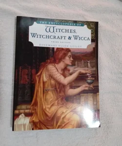 The Encyclopedia of Witches, Witchcraft, and Wicca