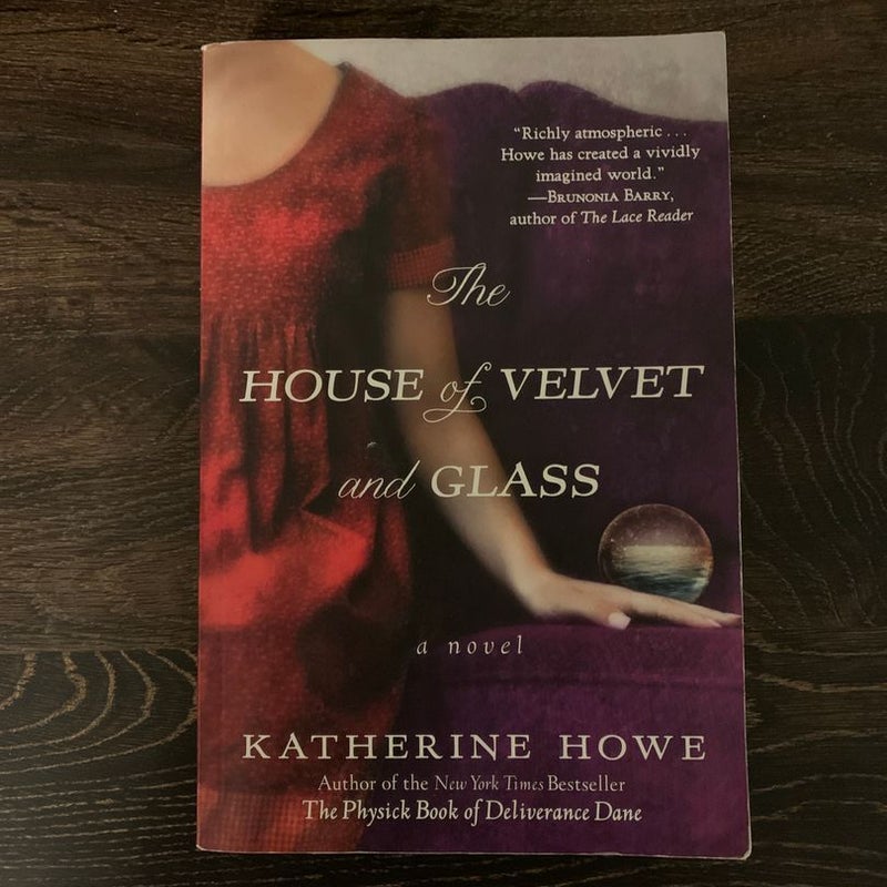 The House of Velvet and Glass