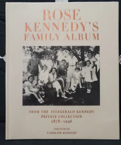 Rose Kennedy's Family Album