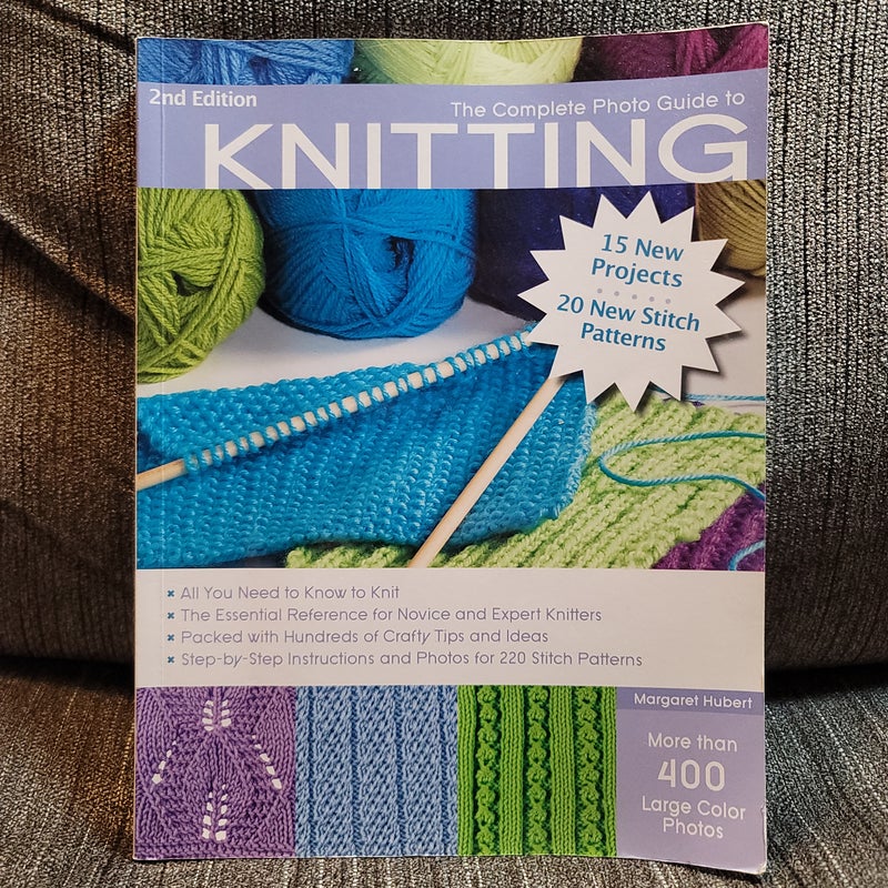 The Complete Photo Guide to Knitting