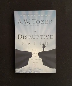 A Disruptive Faith