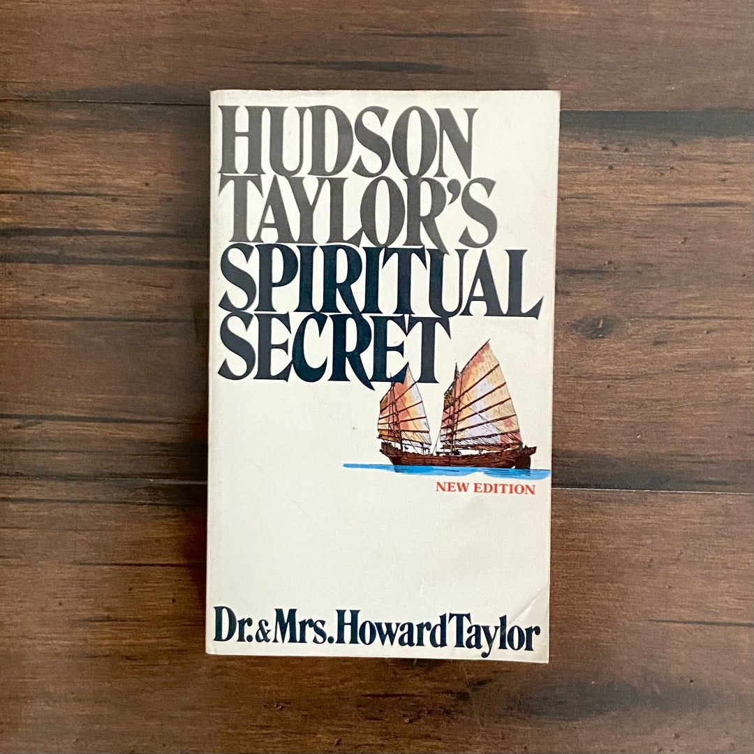 Hudson Taylor's Spiritual Secret