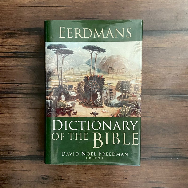 Eerdmans Dictionary of the Bible by David Noel Freedman