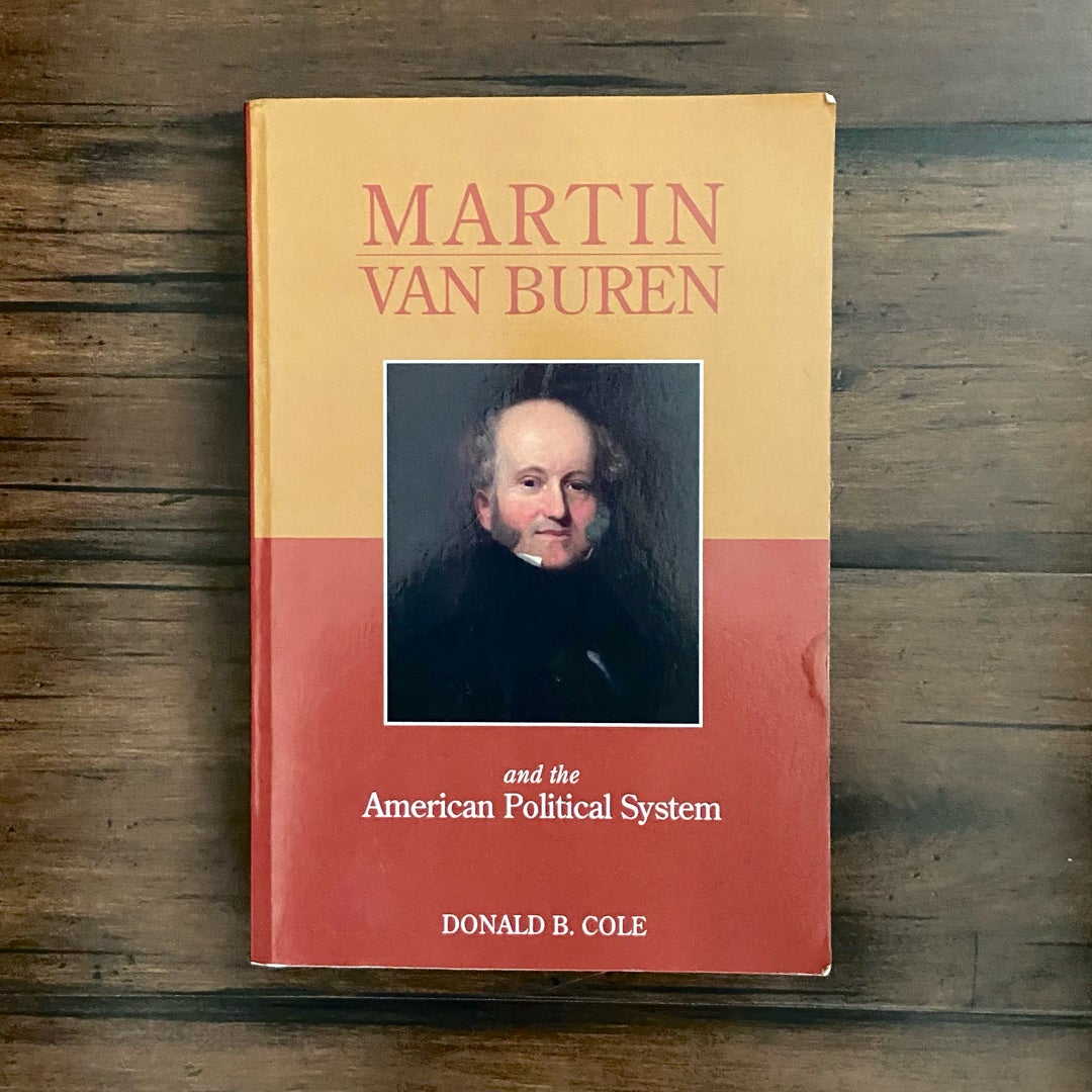 Martin Van Buren and the American Political System