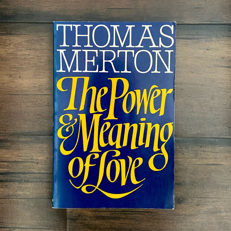 The Power and Meaning of Love