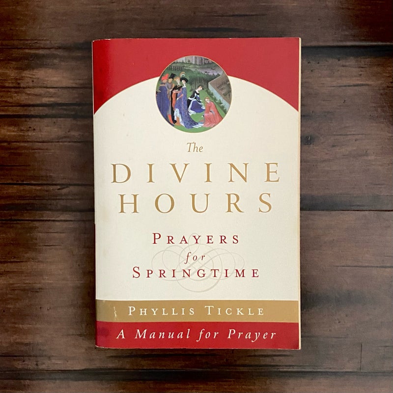 The Divine Hours (Volume Three): Prayers for Springtime