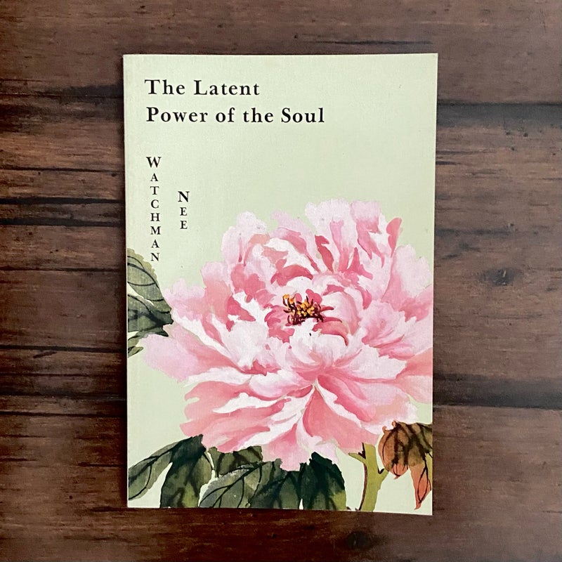 The Latent Power of the Soul