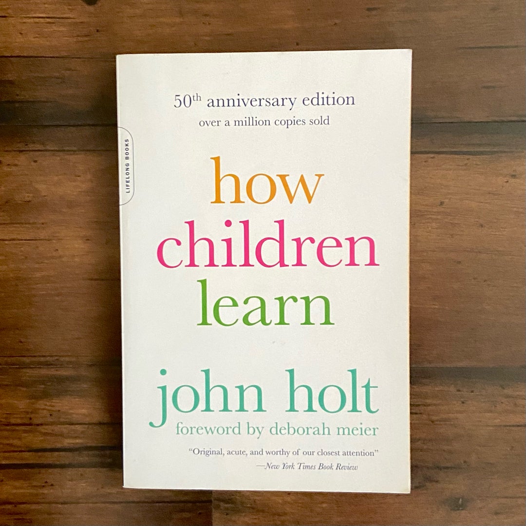 How Children Learn (50th Anniversary Edition)