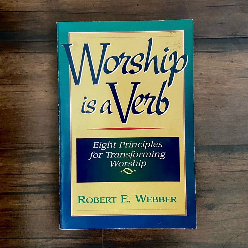 Worship Is a Verb