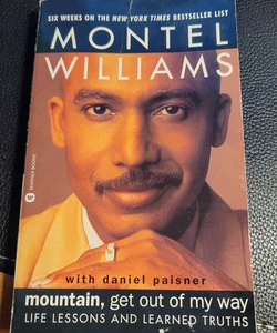 Montel Williams, Mountain Get Out of My Way