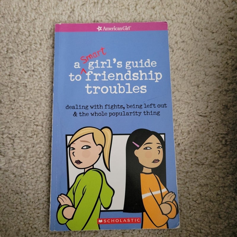 A Smart Girl's Guide to Friendship Troubles 