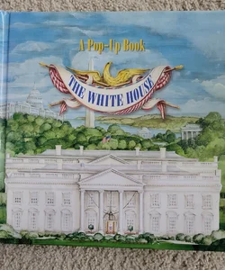 The White House Pop-up Book