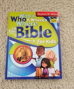 Who's Who & Where's Where in the Bible for Kids 
