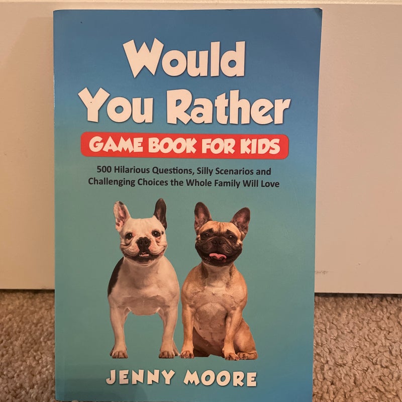 Would You Rather Game Book for Kids