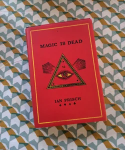 Magic Is Dead