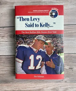 "Then Levy Said to Kelly... " (with CD)