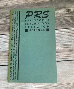 PRS: Philosophy Psychology Religion Science