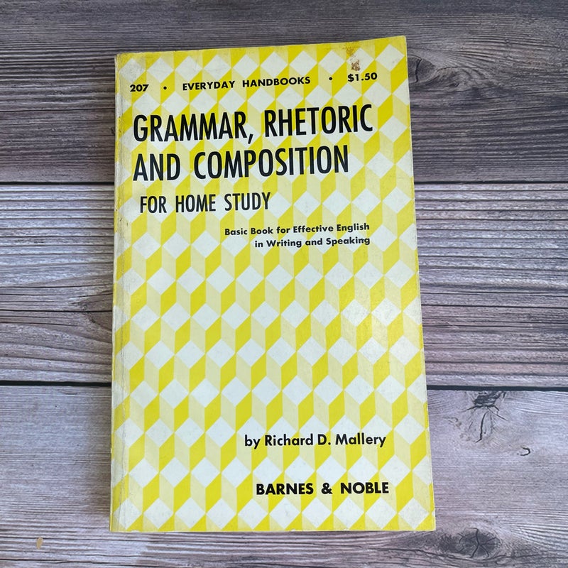 Grammar, Rhetoric and Composition for Home Study