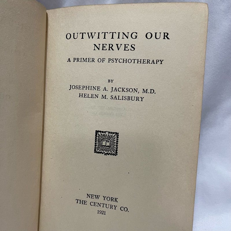 Outwitting Our Nerves: A Primer of Psychotherapy (1921)