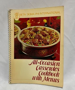 All-Occasion Casseroles Cookbook with Menus