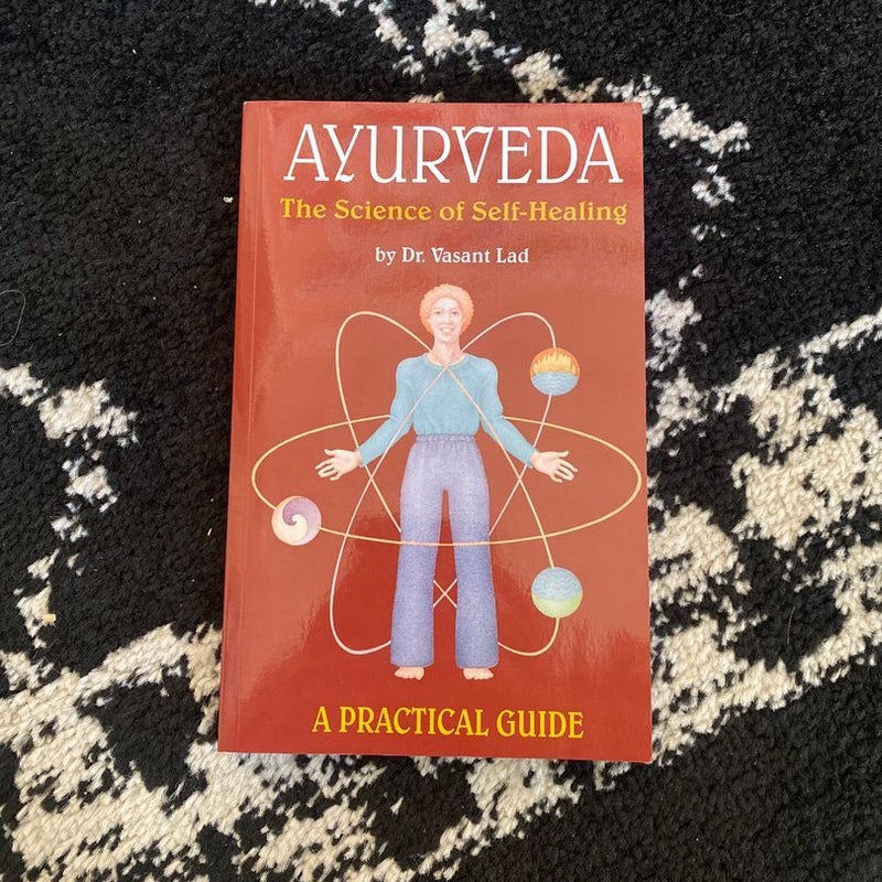 Ayurveda, the Science of Self-Healing