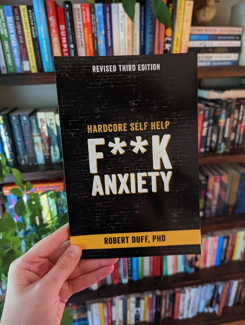 Hardcore Self Help: F**k Anxiety