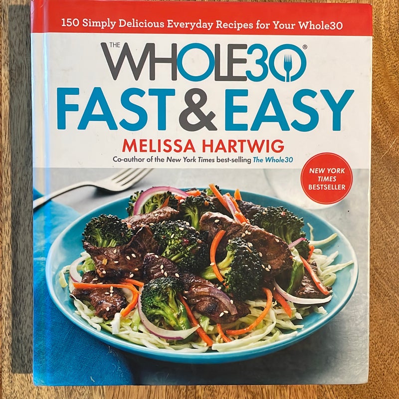 Whole Thirty Fast and Easy