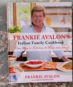 Frankie Avalon's Italian Family Cookbook