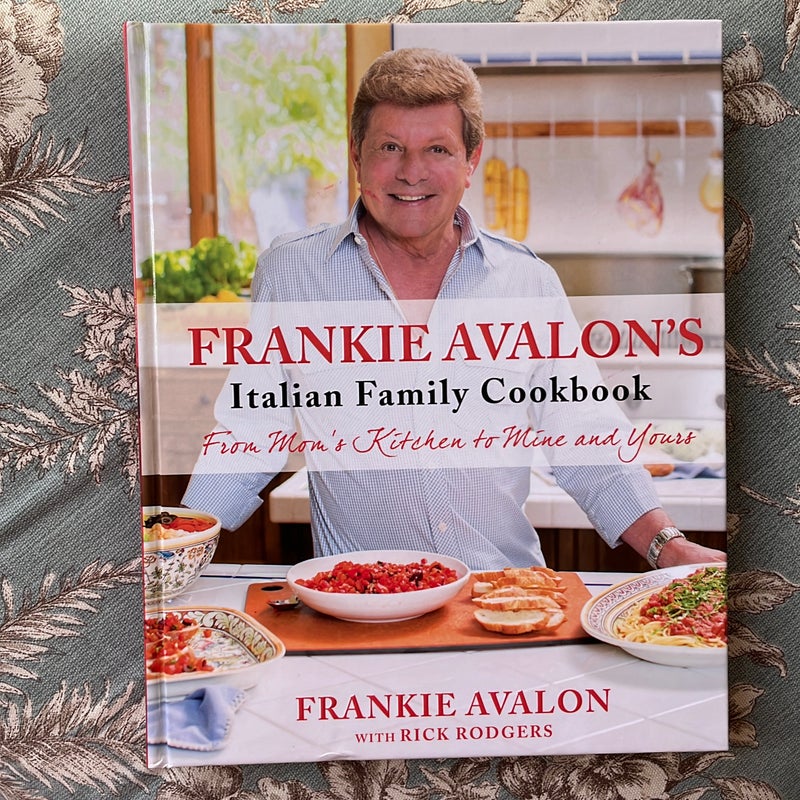 Frankie Avalon's Italian Family Cookbook