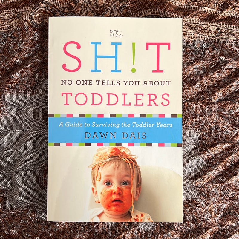 The Sh!t No One Tells You about Toddlers