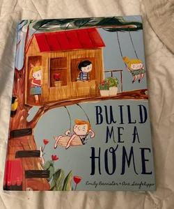 Build Me a House