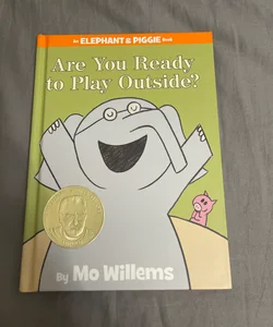 Are You Ready to Play Outside? (an Elephant and Piggie Book)