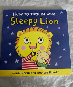 How to Tuck in Your Sleepy Lion