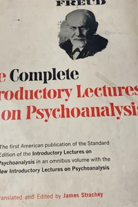 The Complete Introductory Lectures on Psychoanalysis