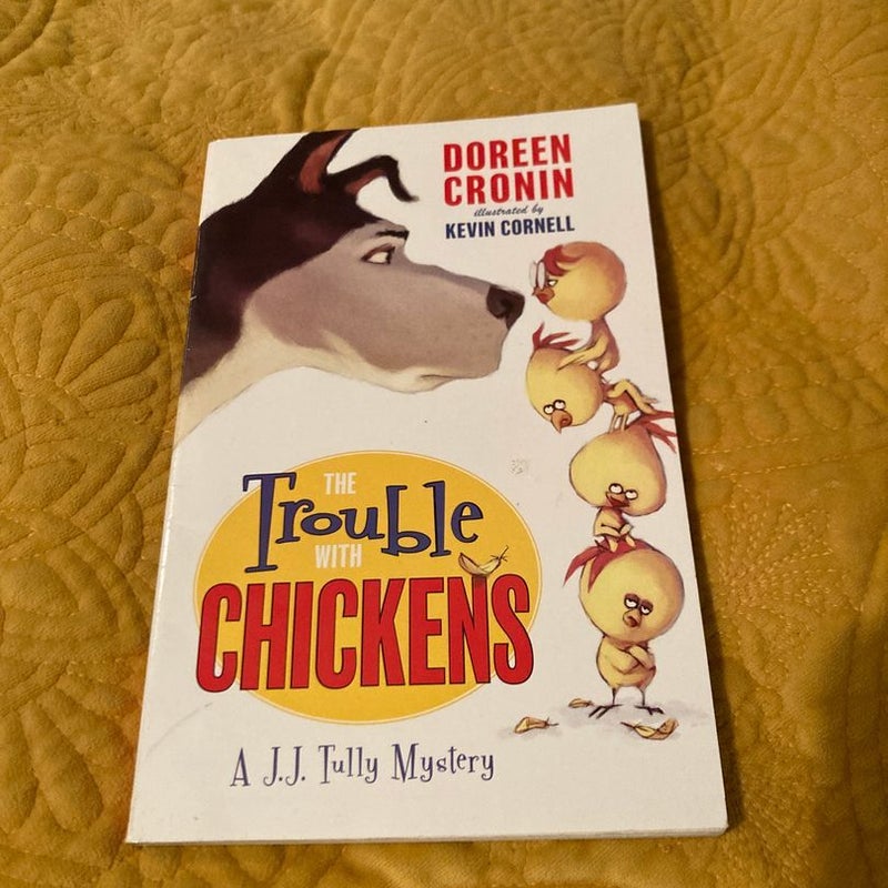 The trouble with chickens