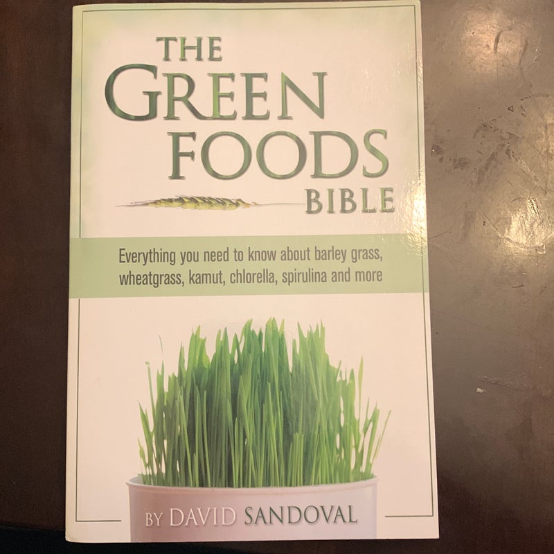 The Green Foods Bible