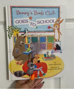Bunny’s Book Club Goes To School