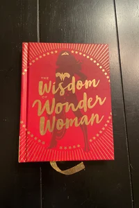 The Wisdom of Wonder Woman (Wonder Woman Book, Superhero Book, Pop Culture Books)