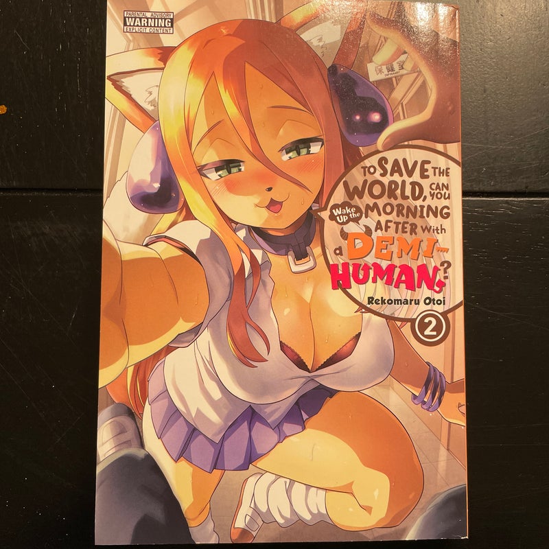 To Save the World, Can You Wake up the Morning after with a Demi-Human?, Vol. 2