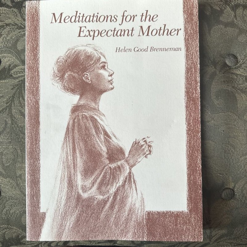 Meditations for the Expectant Mother