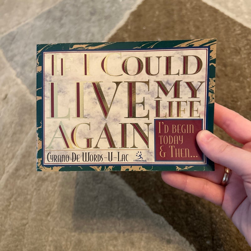 If I Could Live My Life Again...