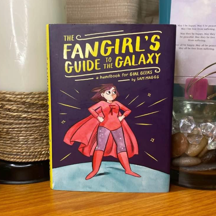 The Fangirl’s Guide to the Galaxy : a handbook for Girl Geeks 