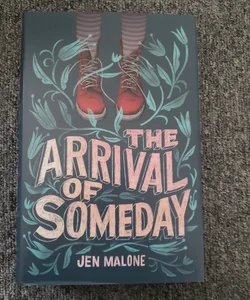 The Arrival of Someday