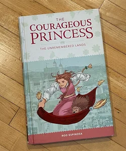 Courageous Princess, the Volume 2 the Unremembered Lands