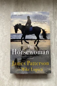 The Horsewoman (Large Print Edition)