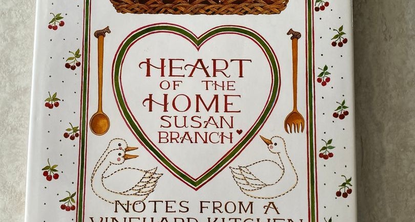 1986 Heart of the Home Susan Branch Notes From a Vineyard Kitchen
