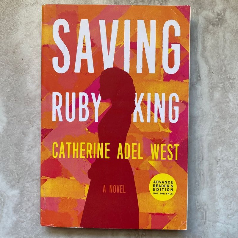 Saving Ruby King (ARC Paperback)