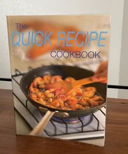 The Quick Recipe Cookbook