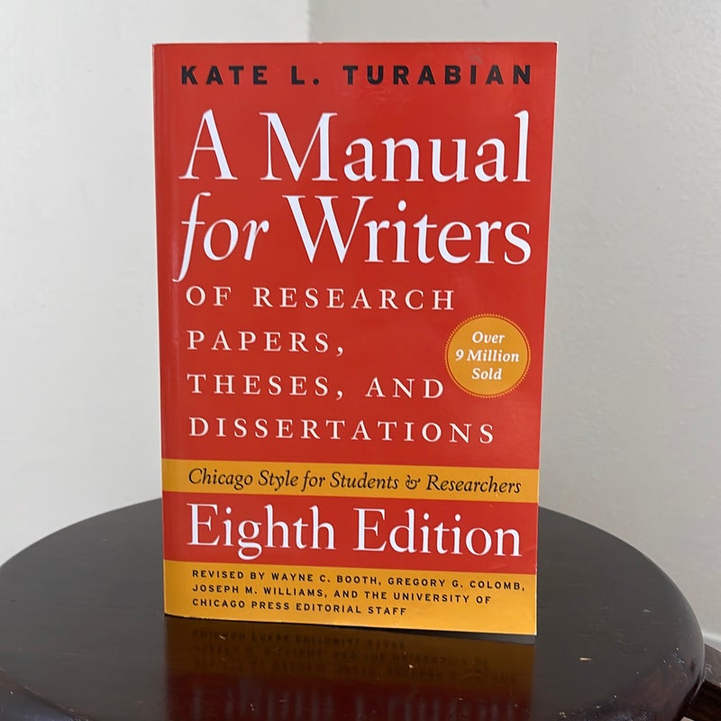 A Manual for Writers of Research Papers, Theses, and Dissertations, Eighth Edition