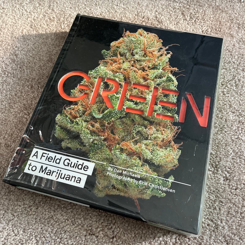 Green: a Field Guide to Marijuana